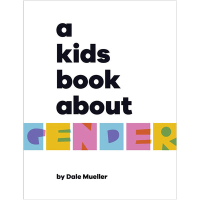 A Kids Book About Gender Book Dale Mueller