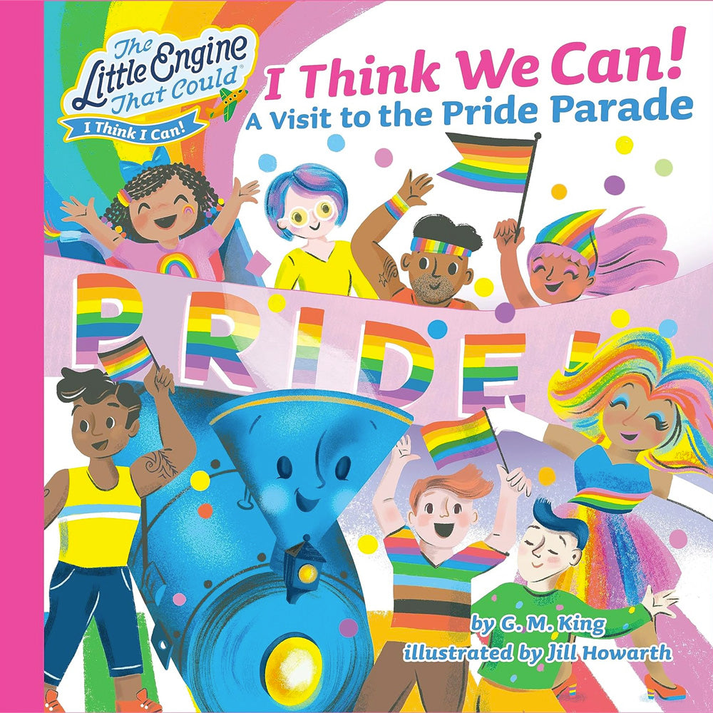 I Think We Can! - A Visit To The Pride Parade Book – Www.gayprideshop.co.uk