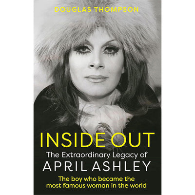 Inside Out - The Extraordinary Legacy of April Ashley Book