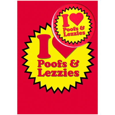 Big Badge Card - I Love Poofs & Lezzies Greetings Card