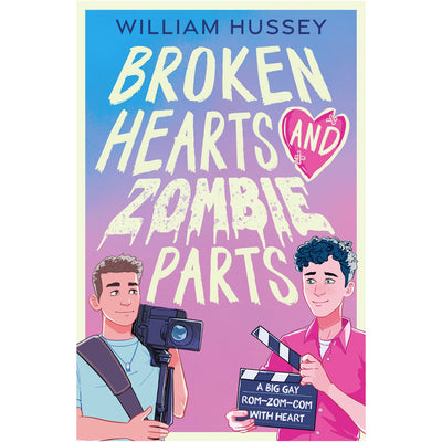 Broken Hearts & Zombie Parts Book William Hussey