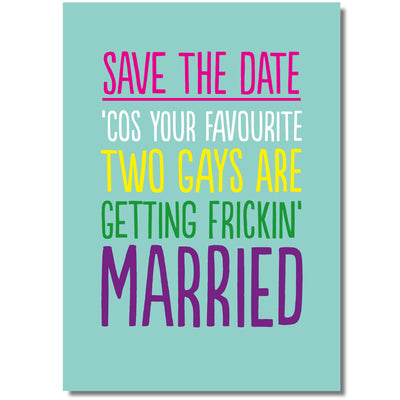 Save The Date (Gays Are Getting Married) - Gay Greetings Card