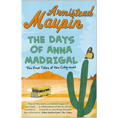 The Days of Anna Madrigal - The Tales of the City Book