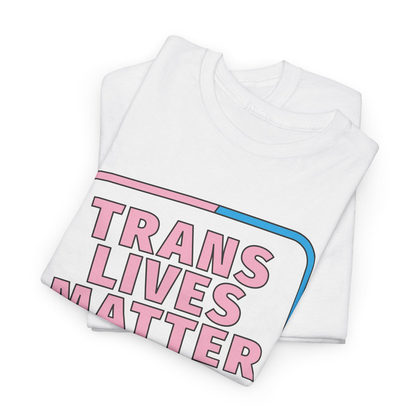 Trans Lives Matter - Gender Neutral Heavy Cotton T-Shirt White