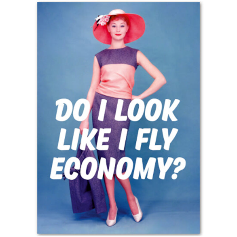 Do I Look Like I Fly Economy - Greetings Card – www.gayprideshop.co.uk