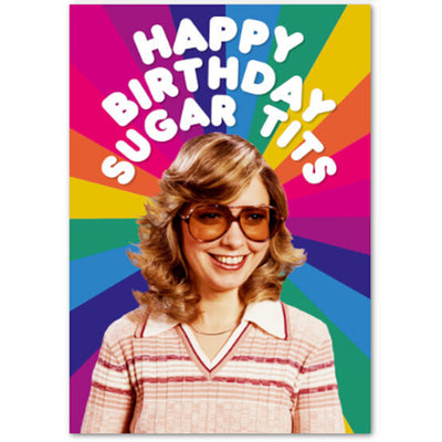 Happy Birthday Sugar Tits - Greetings Card