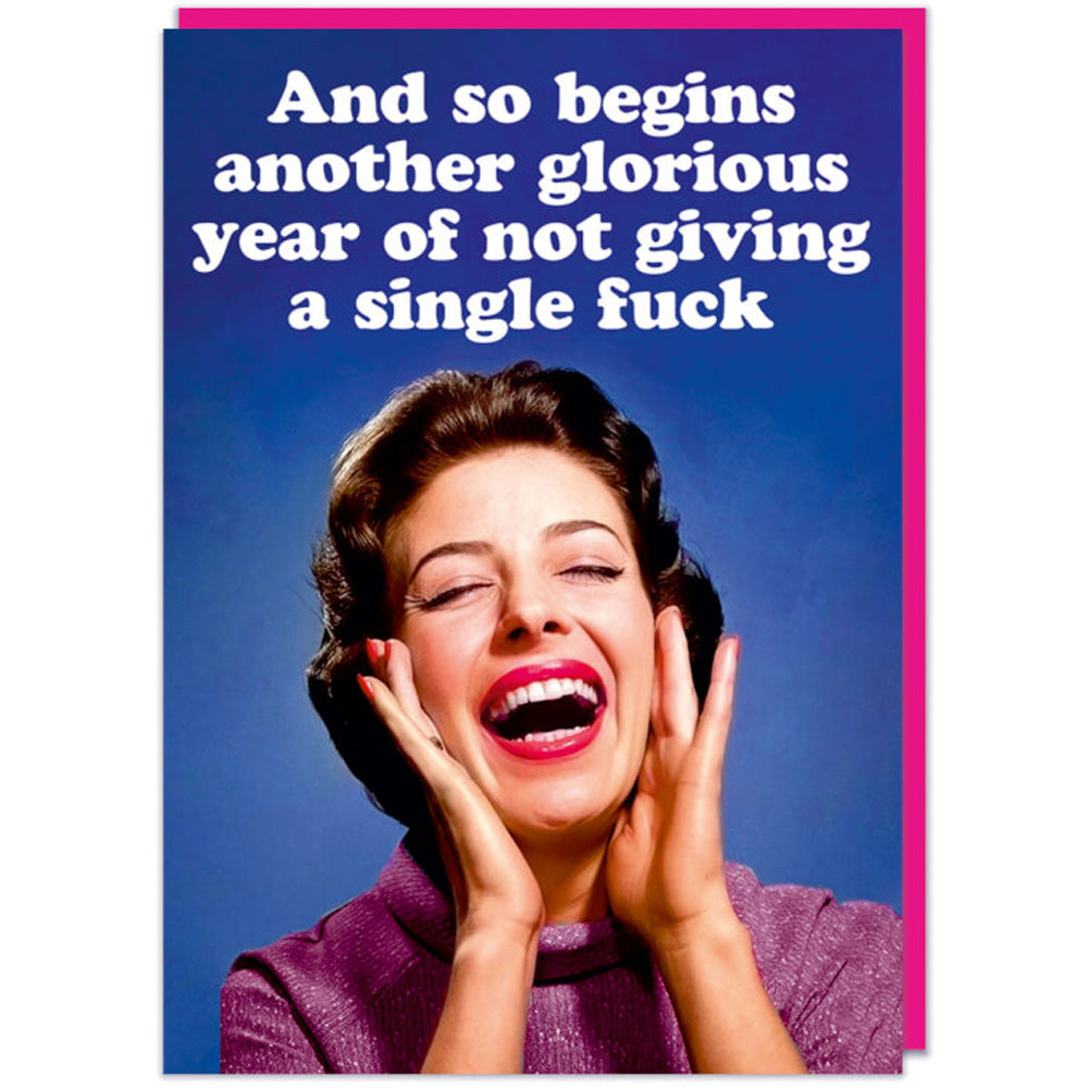 And So Begins Another Year Of Not Giving A Single F*ck - Greetings Card