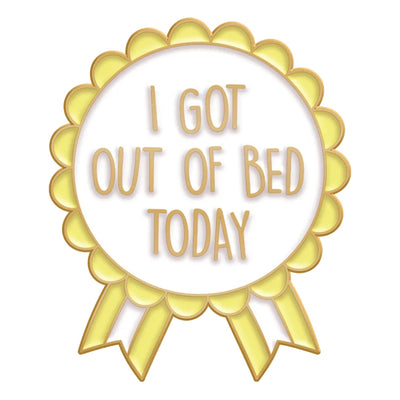 I Got Out Of Bed Today Metal & Enamel Lapel Pin Badge (Copy) (Copy)