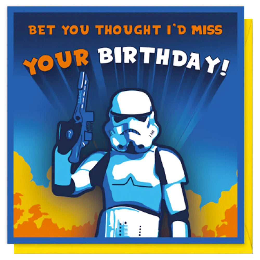Stormtrooper Bet You Thought I'd Miss Your Birthday - Greetings Card
