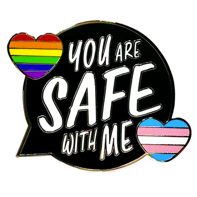You Are Safe With Me (Speech Bubble Shape) Enamel Lapel Pin Badge