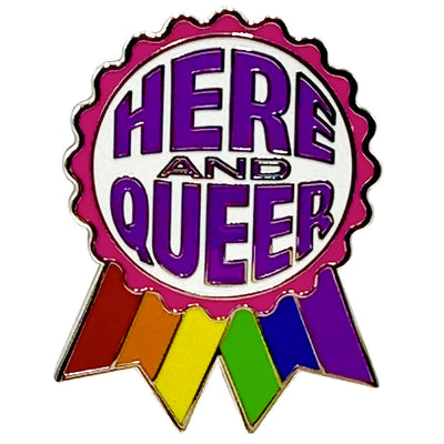 Here And Queer (Rosette Shape) Enamel Lapel Pin Badge