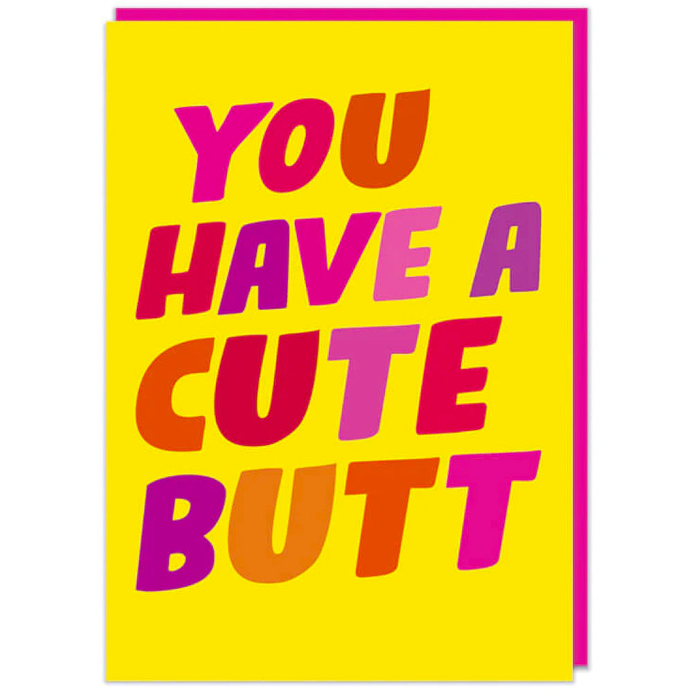 You Have A Cute Butt - Valentines Card