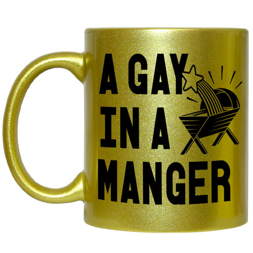 A Gay In A Manger Gold Ceramic Mug