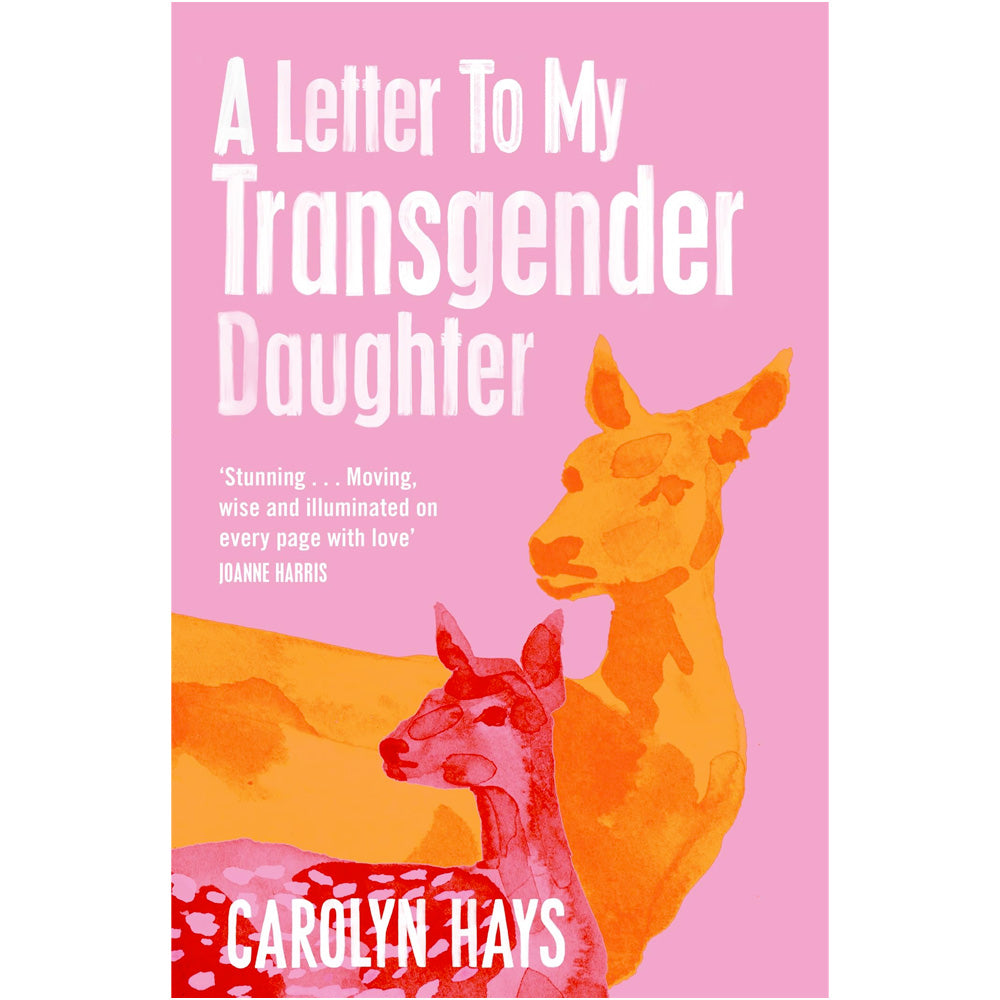 A Letter to My Transgender Daughter Book (Paperback) Carolyn Hays