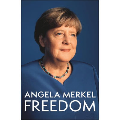 Angela Merkel - Freedom (Memoirs 1954 - 2021) Signed Copy