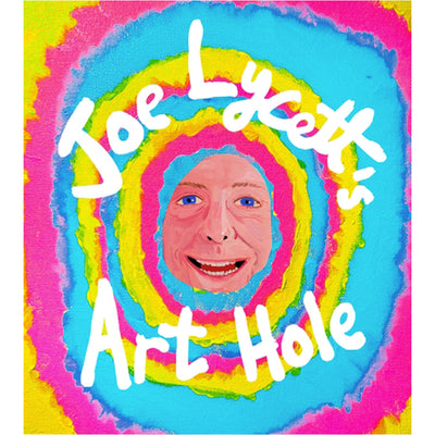 Joe Lycett's Art Hole Book (Signed Copy)