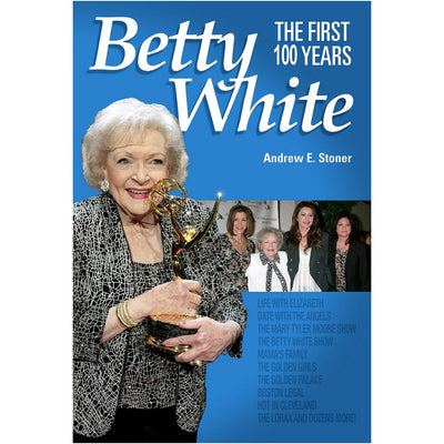 Betty White - The First 100 Years Book Andrew Stoner