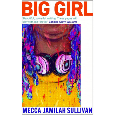 Big Girl Book Mecca Jamilah Sullivan 9780349017846