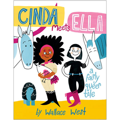 Cinda Meets Ella - A Fairly Queer Tale Book Wallace West 9780316628372