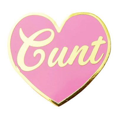 C*nt Enamel Pin