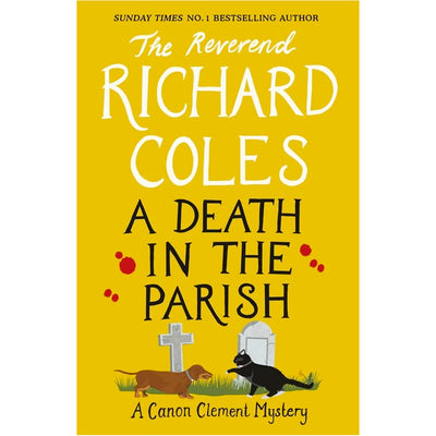 Canon Clement Mystery Book 2 - A Death In The Parish Reverend Richard Coles 9781474612678