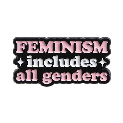 Feminism Includes All Genders Metal & Enamel Pin