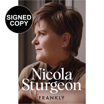 Nicola Sturgeon - Frankly (Signed Copy)