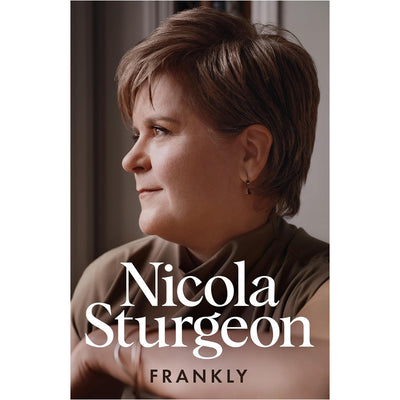 Nicola Sturgeon - Frankly (Signed Copy)