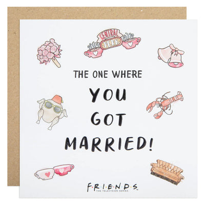 Friends The One Where You Got Married - Greetings Card