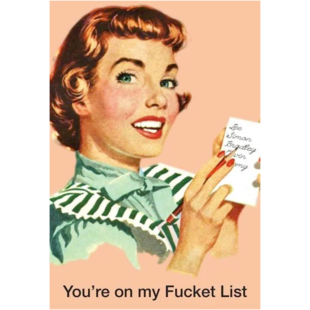 You're On My F*cket List  - Greetings Card