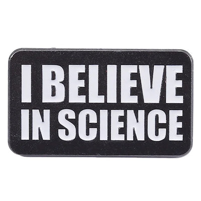 I Believe In Science Metal & Enamel Pin
