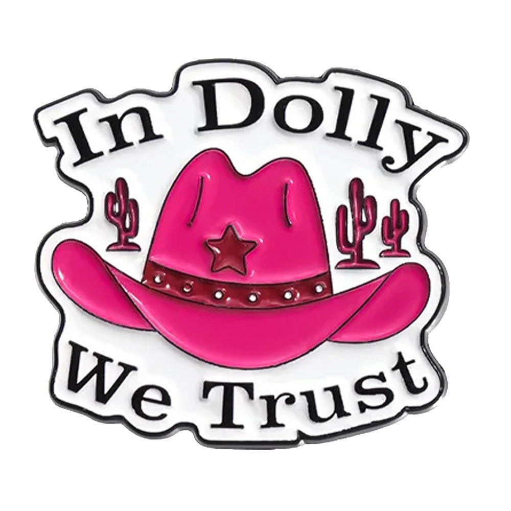 In Dolly We Trust Metal & Enamel Pin