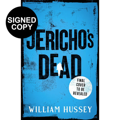 Jericho's Dead Book (Signed Edition) Hardback William Hussey