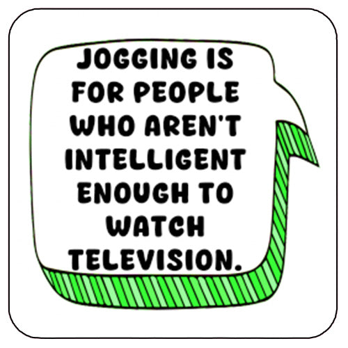 Victoria Wood Coaster - Jogging is For People Who Aren't Intelligent Enough To Watch TV
