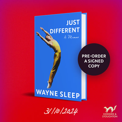 Wayne Sleep - Just Different: A Memoir (Signed Copy)