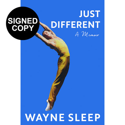 Wayne Sleep - Just Different: A Memoir (Signed Copy)