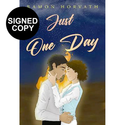 Just One Day Book (Signed Copy) Ramon Horvath