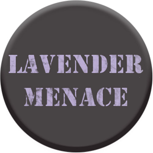 Lavender Menace Small Pin Badge