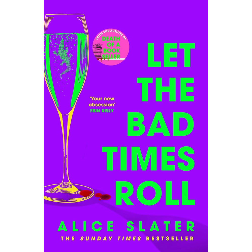 Alice Slater - Let The Bad Times Roll (Signed Indie Edition)