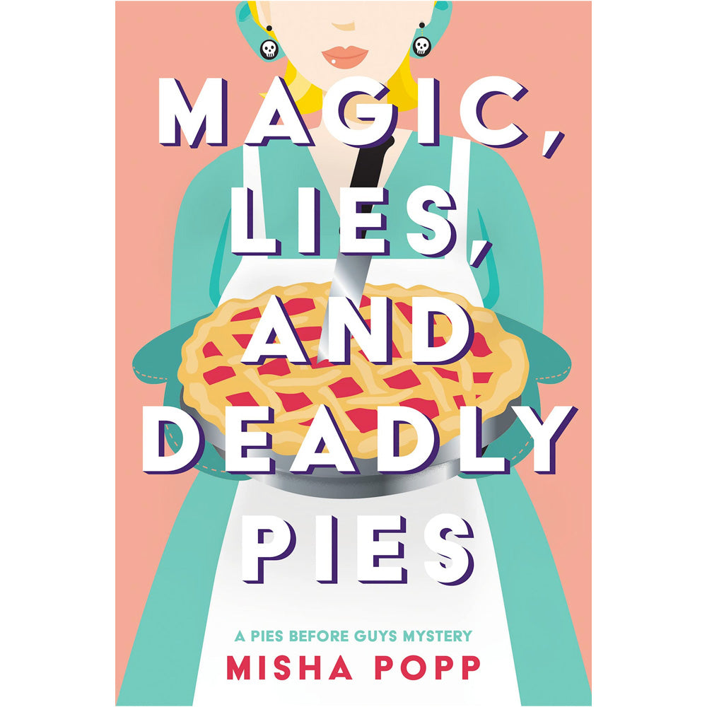 Magic, Lies, and Deadly Pies Book
