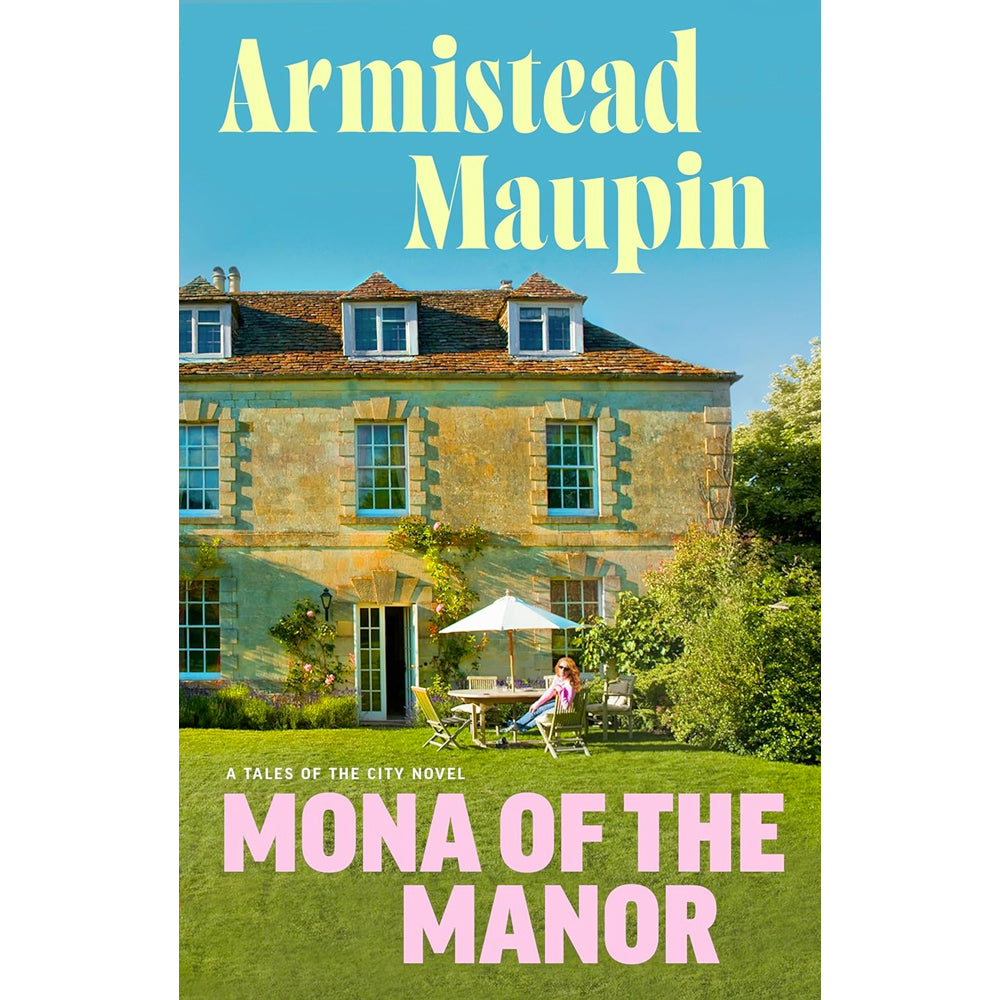 Tales of the City Book 10 - Mona Of The Manor  Armistead Maupin