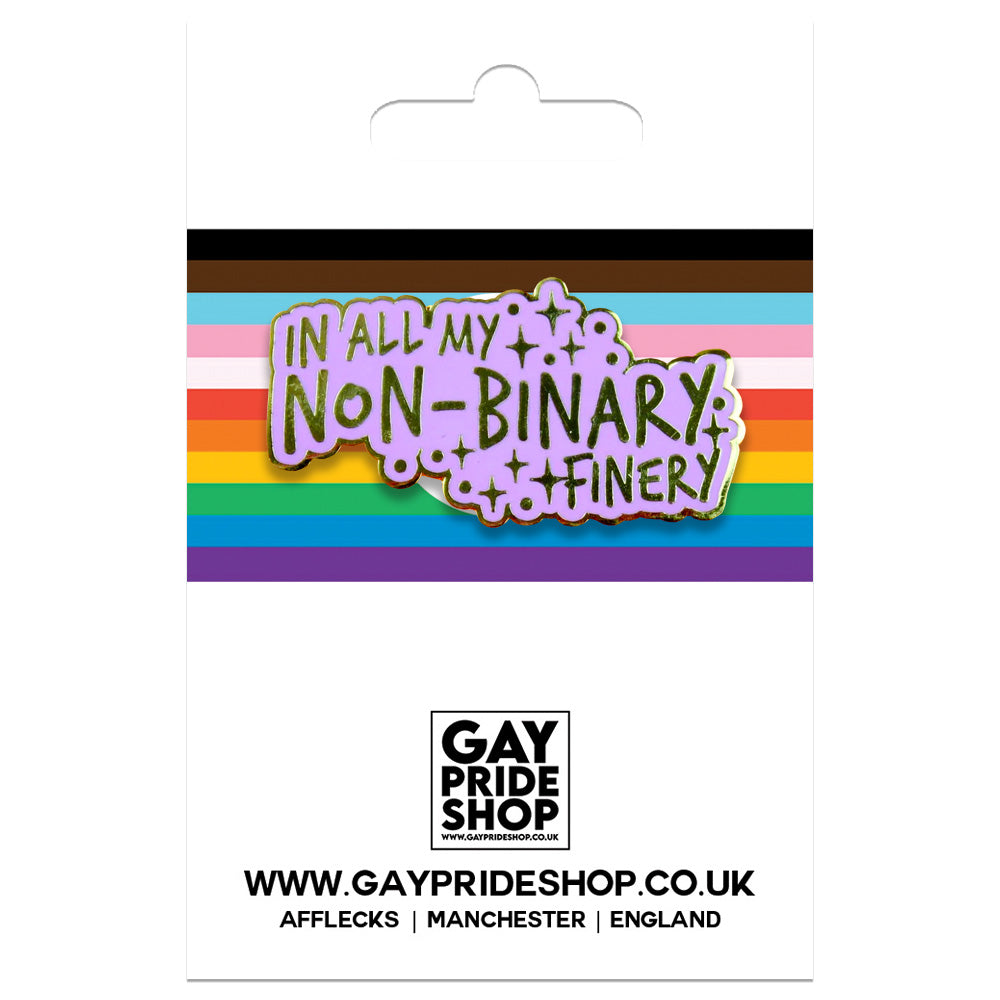 In All My Non-Binary Finery Enamel Pin