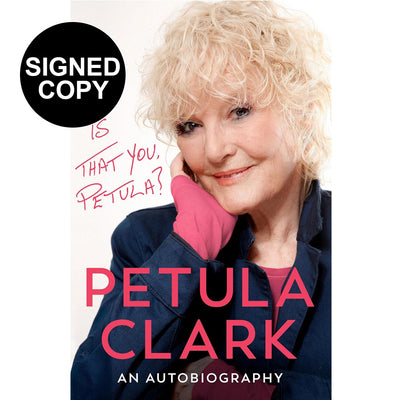 Petula Clark - Is That You, Petula?: An Autobiography (Signed Copy)