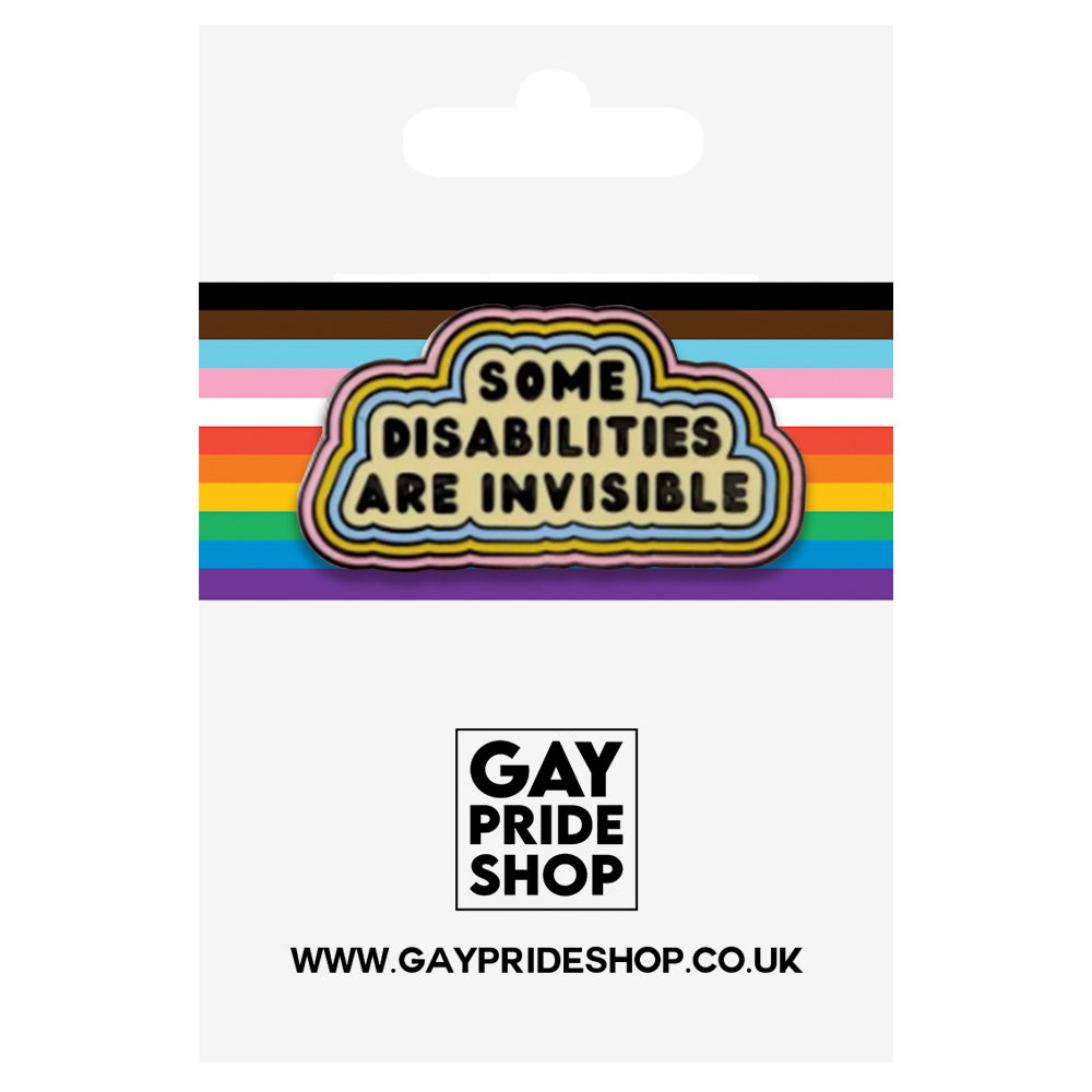 Some Disabilities Are Invisible Enamel Pin