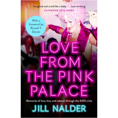 Love From The Pink Palace - Memories of Love, Loss and Cabaret through the AIDS Crisis Book (Paperback)