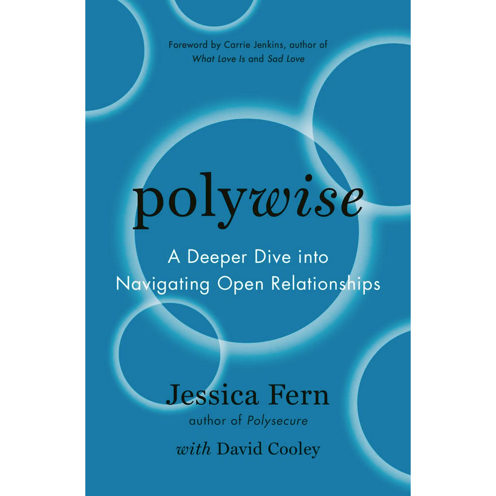 Polywise - A Deeper Dive into Navigating Open Relationships Book Jessica Fern 9781990869143