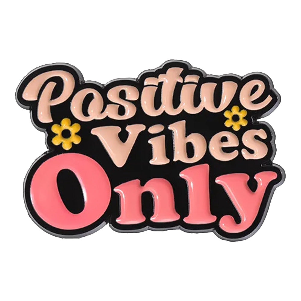 Positive Vibes Only Metal & Enamel Pin