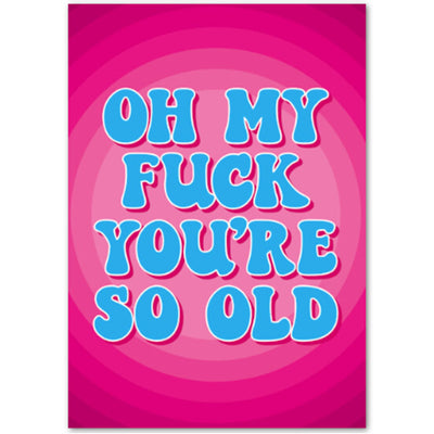 Oh My F*ck You're So Old - Lesbian Wedding Card