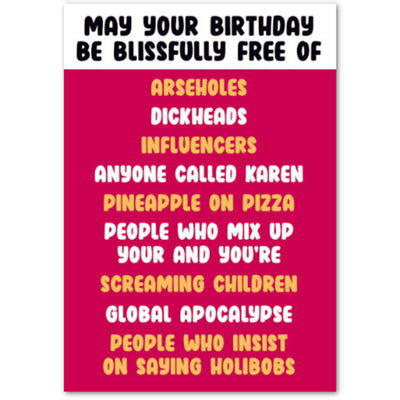 May Your Birthday Be Blissfully Free Of - Greetings Card