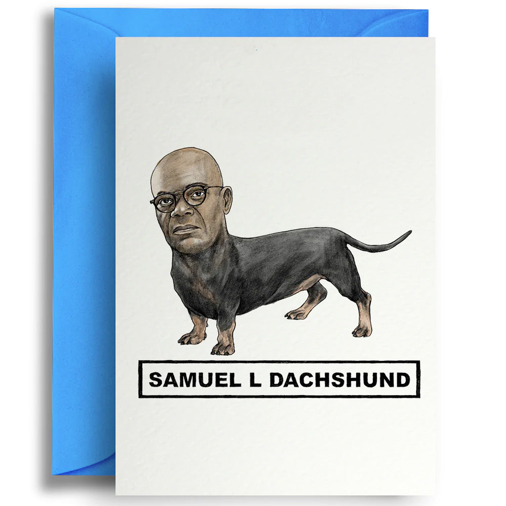 Samuel L Dachshund - Greetings Card